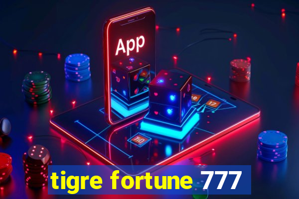 tigre fortune 777